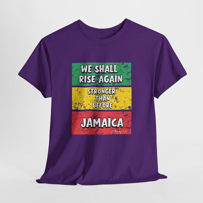 We Shall Rise Again Jamaica Stronger Than Before - T-shirt - Global Fulfillment: US CA UK AU EU