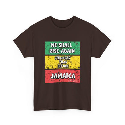 We Shall Rise Again Jamaica Stronger Than Before - T-shirt - Global Fulfillment: US CA UK AU EU
