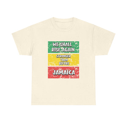 We Shall Rise Again Jamaica Stronger Than Before - T-shirt - Global Fulfillment: US CA UK AU EU