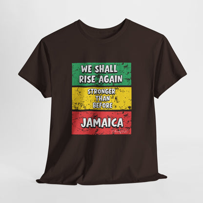 We Shall Rise Again Jamaica Stronger Than Before - T-shirt - Global Fulfillment: US CA UK AU EU
