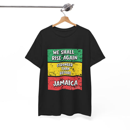 We Shall Rise Again Jamaica Stronger Than Before - Hurricane Melissa Black T-shirt - Global Fulfillment: US CA UK AU EU