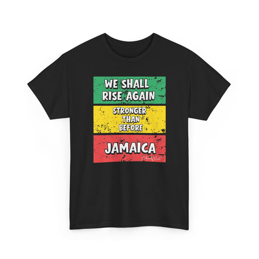We Shall Rise Again Jamaica – Stronger Than Before T-Shirts