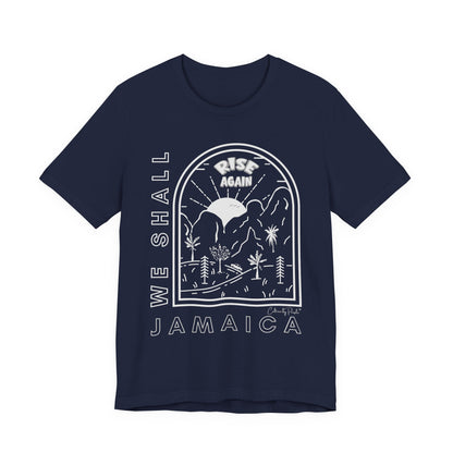 We Shall Rise Again Jamaica T-Shirt — Global Fulfillment: US CA UK AU EU