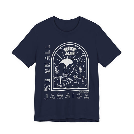 We Shall Rise Again Jamaica T-Shirt — Global Fulfillment: US CA UK AU EU