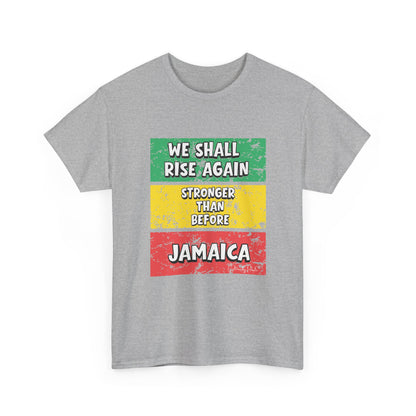 We Shall Rise Again Jamaica Stronger Than Before - T-shirt - Global Fulfillment: US CA UK AU EU
