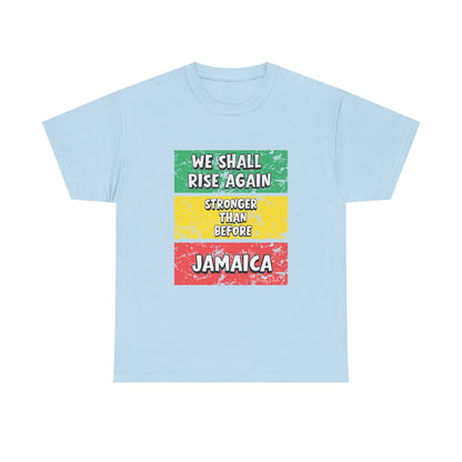 We Shall Rise Again Jamaica Stronger Than Before - T-shirt - Global Fulfillment: US CA UK AU EU