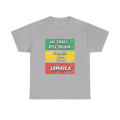 We Shall Rise Again Jamaica Stronger Than Before - T-shirt - Global Fulfillment: US CA UK AU EU