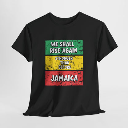 We Shall Rise Again Jamaica Stronger Than Before - Hurricane Melissa Black T-shirt - Global Fulfillment: US CA UK AU EU