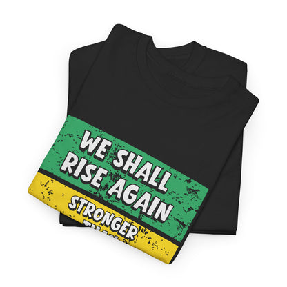 We Shall Rise Again Jamaica Stronger Than Before - Hurricane Melissa Black T-shirt - Global Fulfillment: US CA UK AU EU