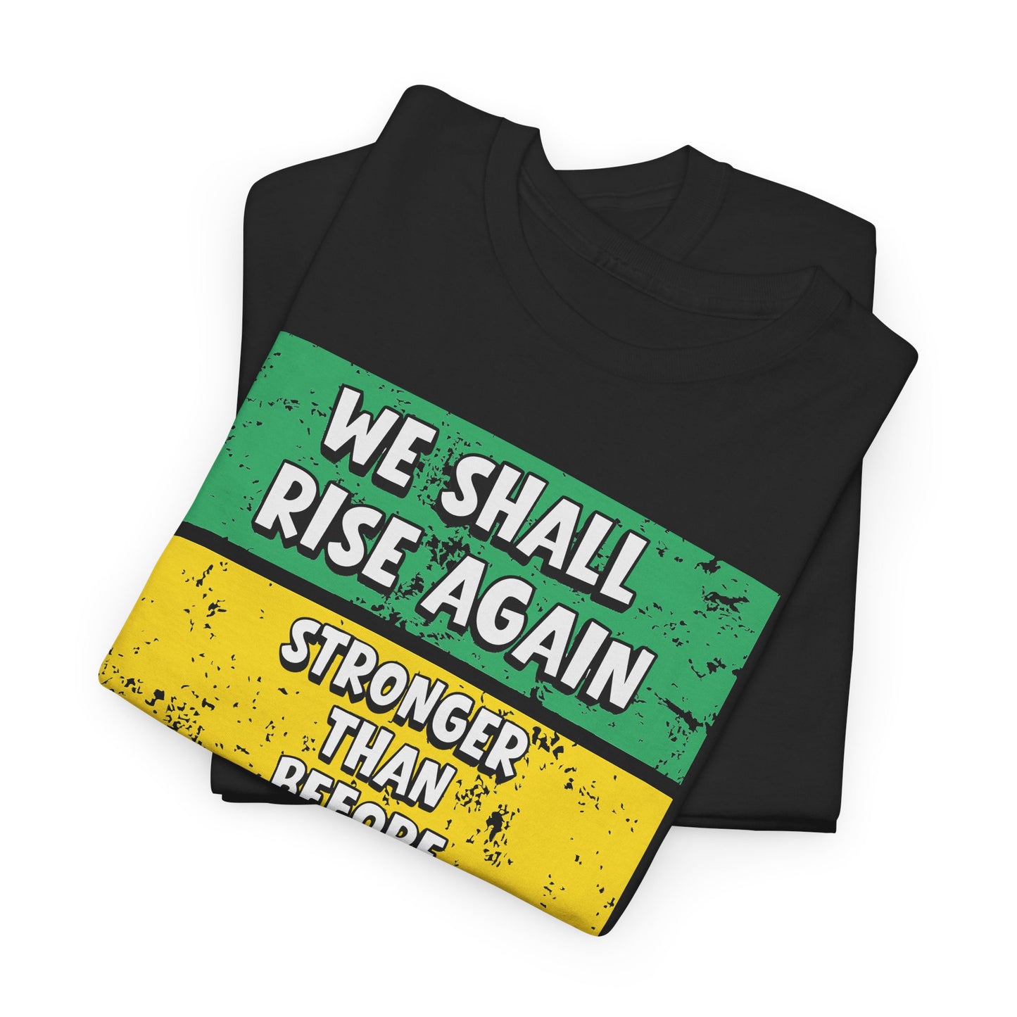 We Shall Rise Again Jamaica – Stronger Than Before Black T-Shirt