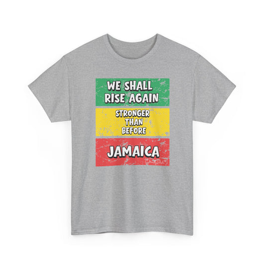 We Shall Rise Again Jamaica – Stronger Than Before T-Shirts